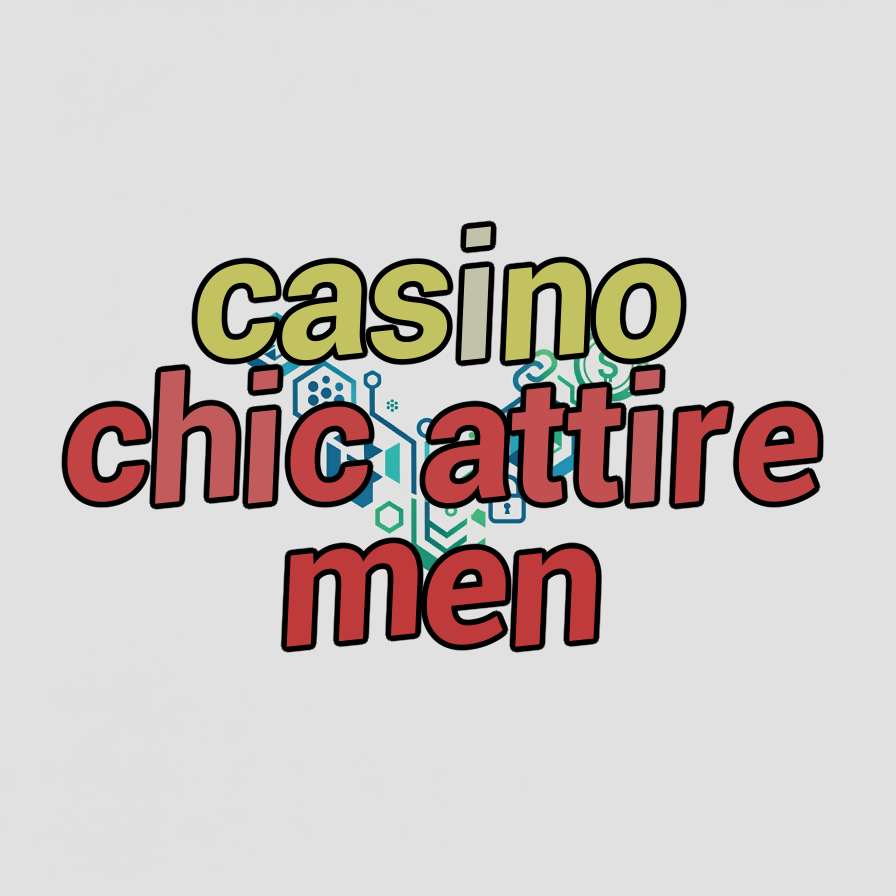 casino chic attire men